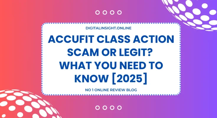 AccuFit Class Action Scam or Legit What You Need To Know [2025]