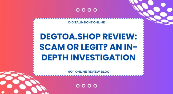 Degtoa.shop Review Scam or Legit An In-Depth Investigation