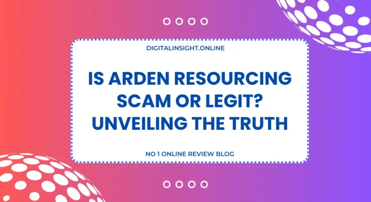 Is Arden Resourcing Scam or Legit Unveiling The Truth