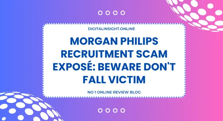 Morgan Philips Recruitment Scam Exposé Beware Don't Fall Victim