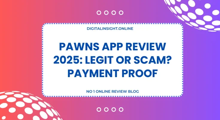 Pawns App Review 2025 Legit or Scam Payment Proof