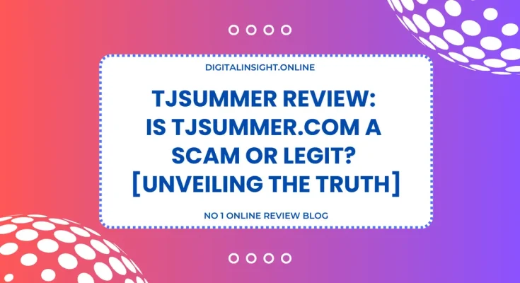 TJSummer Review Is TJSummer.com a Scam or Legit Unveiling The Truth
