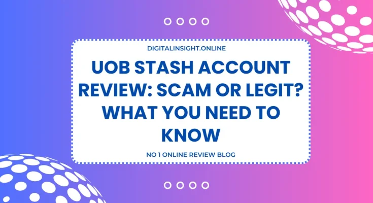 UOB Stash Account Review Scam or Legit What You Need To Know